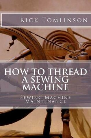 Cover of How to Thread a Sewing Machine