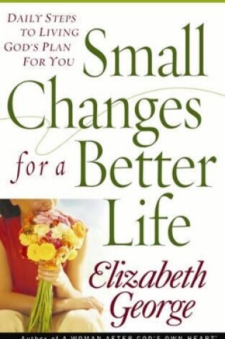 Cover of Small Changes for a Better Life