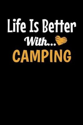 Cover of Life Is Better With Camping