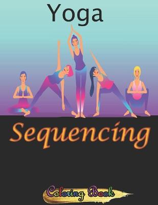 Book cover for Yoga Sequencing Coloring Book