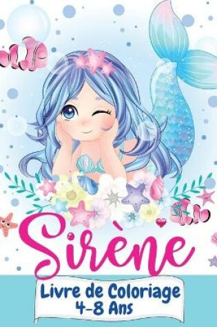 Cover of Sirene Livre de Coloriage 4-8 Ans