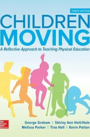 Cover of Looseleaf for Children Moving: A Reflective Approach to Teaching Physical Education