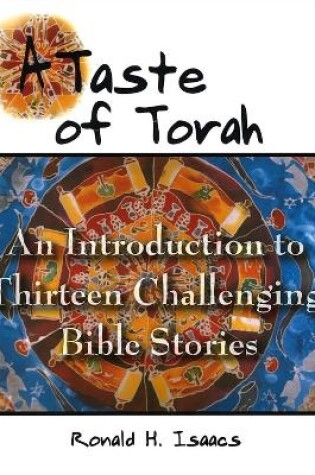 Cover of Taste of Torah: An Introduction to Thirteen Challenging Bible Stories