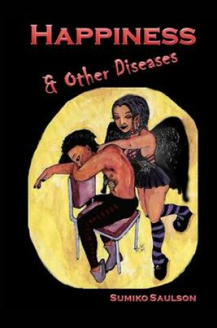 Cover of Happiness and Other Diseases