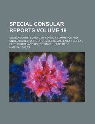 Book cover for Special Consular Reports Volume 19