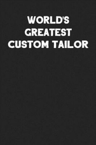 Cover of World's Greatest Custom Tailor