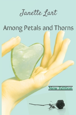 Book cover for Among Petals and Thorns (new edition)