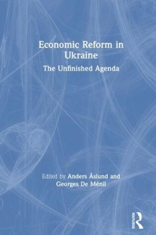 Cover of Economic Reform in Ukraine: The Unfinished Agenda