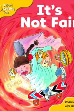 Cover of Oxford Reading Tree: Stage 5: More Storybooks A: it's Not Fair!