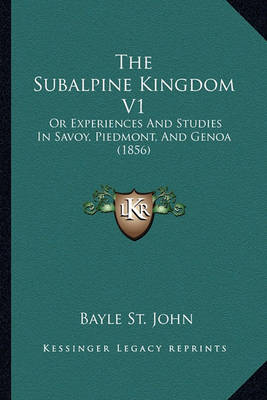 Book cover for The Subalpine Kingdom V1