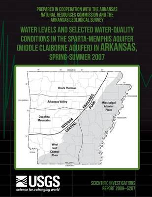 Book cover for Water Levels and Selected Water-Quality Conditions in the Sparta-Memphis Aquifer (Middle Claiborne Aquifer) in Arkansas, Spring?Summer 2007