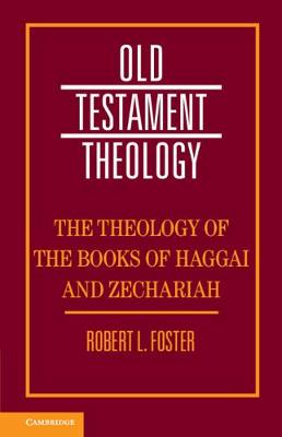 Cover of The Theology of the Books of Haggai and Zechariah