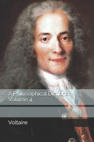 Cover of A Philosophical Dictionary, Volume 4