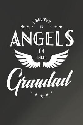 Book cover for I Believe In Angels I'm Their Grandad