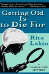 Book cover for Getting Old Is to Die for