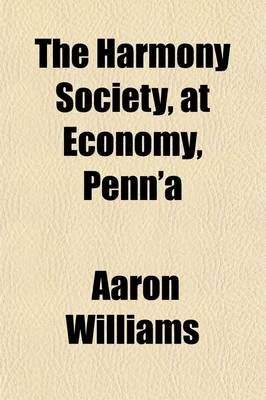 Book cover for The Harmony Society, at Economy, Penn'a