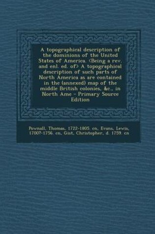 Cover of A Topographical Description of the Dominions of the United States of America. a Topographical Description of Such Parts of North America as Are Contained in the (Annexed) Map of the Middle British Colonies, &C., in North AME