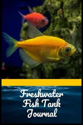 Book cover for Freshwater Fish Tank Journal