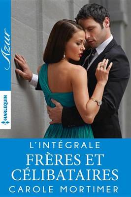 Book cover for Integrale "Freres Et Celibataires"