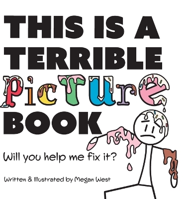 Cover of This is a Terrible Picture Book - Will You Help Me Fix It?