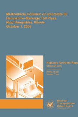 Cover of Multivehicle Collision on Interstate 90 Hampshire-Marengo Toll Plaza, New Hampshire, Illinois, October 1, 2003
