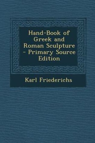 Cover of Hand-Book of Greek and Roman Sculpture