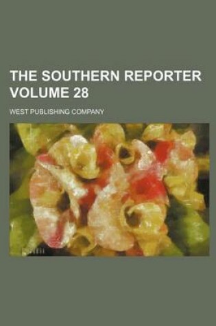Cover of The Southern Reporter Volume 28