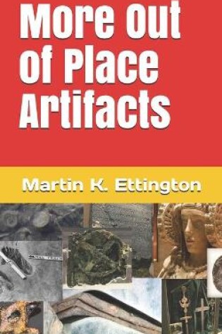 Cover of More Out of Place Artifacts
