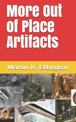 Book cover for More Out of Place Artifacts
