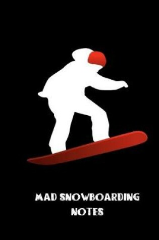 Cover of mad snowboarding notes