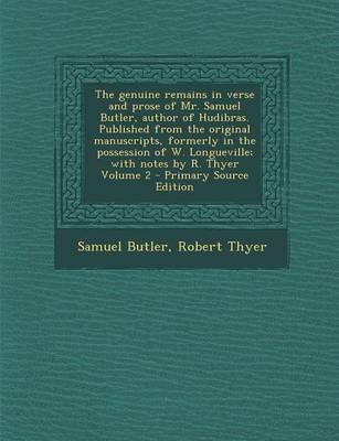 Book cover for The Genuine Remains in Verse and Prose of Mr. Samuel Butler, Author of Hudibras. Published from the Original Manuscripts, Formerly in the Possession O