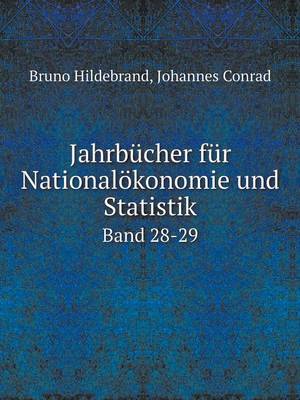 Book cover for Jahrbücher für Nationalökonomie und Statistik Band 28-29