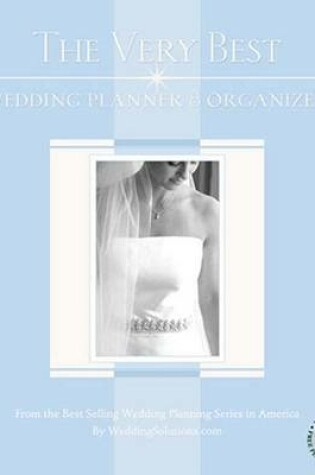 Cover of The Very Best Wedding Planner & Organizer