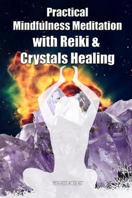 Book cover for Practical Mindfulness Meditation with Reiki & Crystals Healing