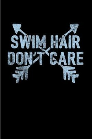 Cover of Swim Hair Don't Care