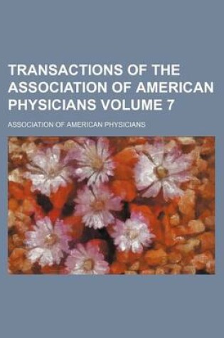 Cover of Transactions of the Association of American Physicians Volume 7