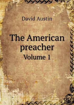 Book cover for The American preacher Volume 1