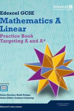 Cover of GCSE Mathematics Edexcel 2010: Spec A Practice Book Targeting A and A*