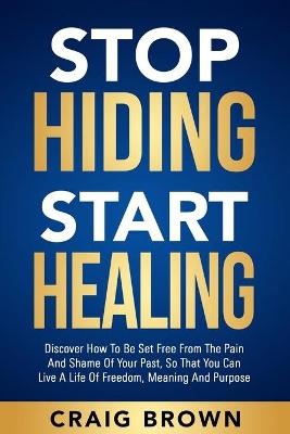 Book cover for Stop Hiding Start Healing
