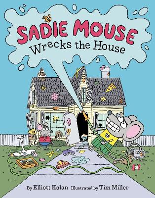 Book cover for Sadie Mouse Wrecks the House