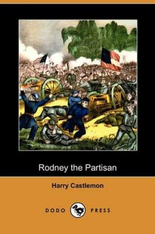 Cover of Rodney the Partisan (Dodo Press)