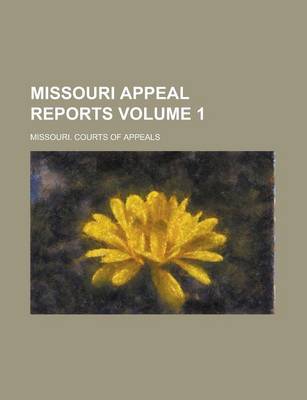 Book cover for Missouri Appeal Reports Volume 1