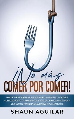 Book cover for !No mas Comer por Comer!