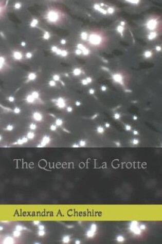 Cover of The Queen of La Grotte