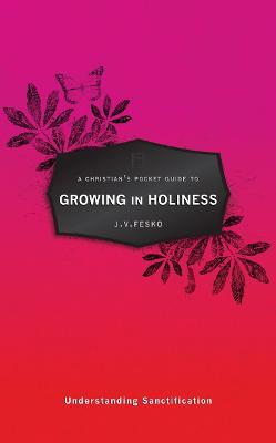 Book cover for A Christian's Pocket Guide to Growing in Holiness