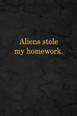 Cover of Aliens Stole My Homework