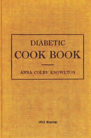 Cover of Diabetic Cookbook - 1912 Reprint