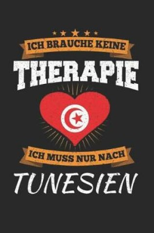 Cover of Ich Brauche Keine Therapie Ich Muss Nur Nach Tunesien