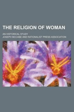 Cover of The Religion of Woman; An Historical Study