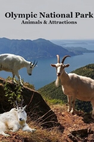 Cover of Olympic National Park Animals and Attractions Kids Book